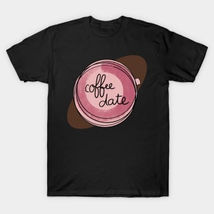 Coffee Date / Cute Coffee Dates T-Shirt